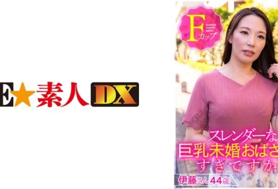 [766ESDX-001] Do You Like Slender Busty Unmarried Women? Mr. Ito, 44 Years Old, F Cup (Saran Ito)